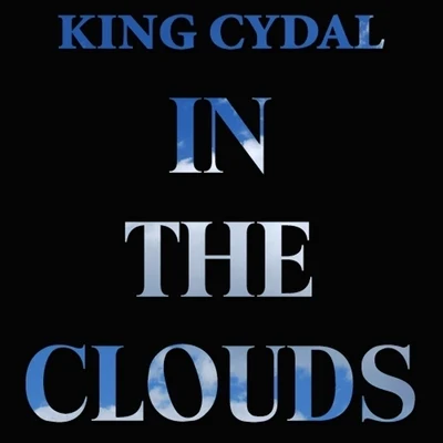 King CydalYoung ChopIn The Clouds - Single