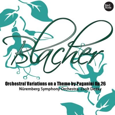 Zsolt DeàkyFranz Joseph HaydnNüremberg Symphony OrchestraBlacher: Orchestral Variations on a Theme by Paganini Op.26