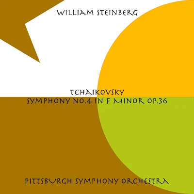 William SteinbergTchaikovsky: Symphony No. 4 in F Minor, Op. 36