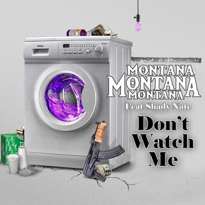 Montana Montana Montana/Nate NateyDont Watch Me - EP