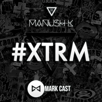 Manush-KX-TraikerzHaaradak#XTRM