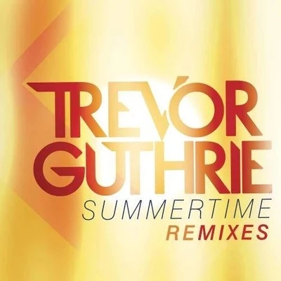 Trevor Guthrie/Brennan HeartSummertime (Remixes)