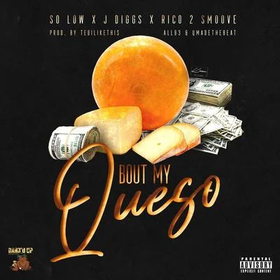 Trife Gang Rich/Rico 2 Smoove/AG CubanoBout My Queso (feat. J-Diggs & Rico 2 Smoove)