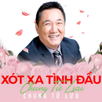 Chung Tử Lưu/KennyXót xa tình đầu - Chung Tử Lưu