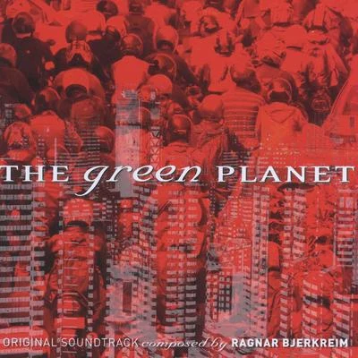 Ragnar BjerkreimThe Green Planet