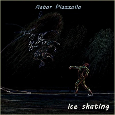 Astor Piazzolla/Sinfonia Australis/Diana Doherty/Mark SummerbellIce Skating