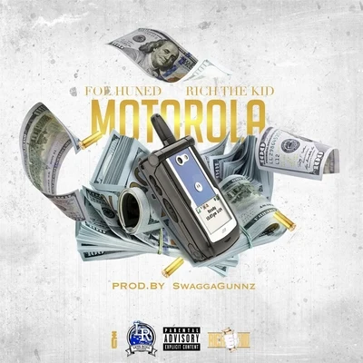 Bankroll BubzFoe-HunedMotorola (feat. Rich the Kid)