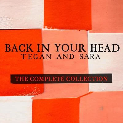 Tegan and SaraBack In Your Head