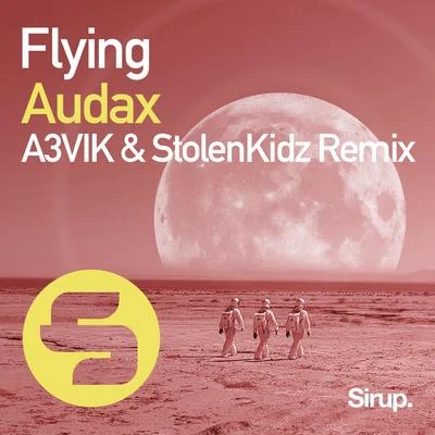 Audax/EnkodeFlying (A3VIK & StolenKidz Remix)