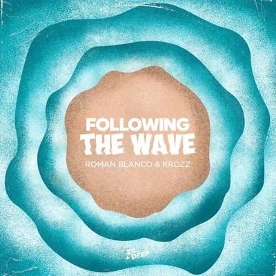 Roman BlancoFollowing The Waves