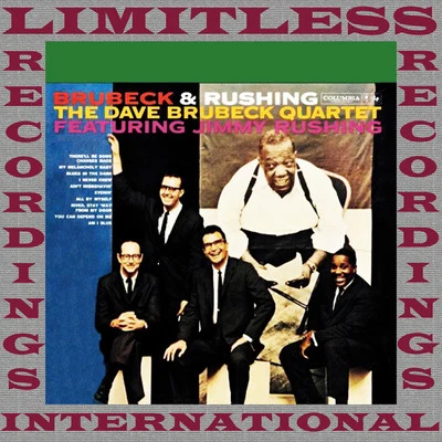 The Dave Brubeck Quartet/Dave Brubeck QuartetBrubeck & Rushing (HQ Remastered Version)