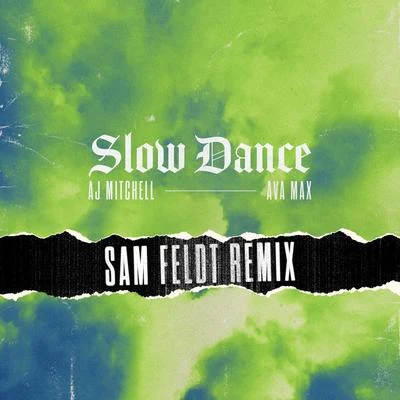 AJ MitChellSlow Dance (Sam Feldt Remix)