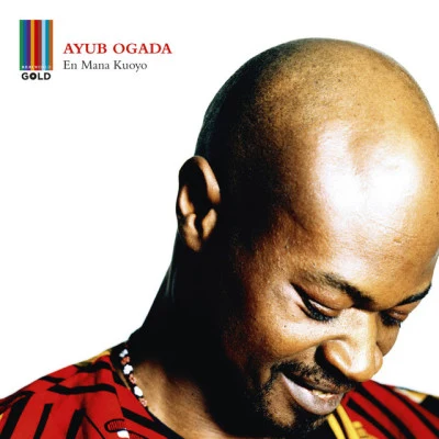 Ayub OgadaEn Mana Kuoyo (Real World Gold)