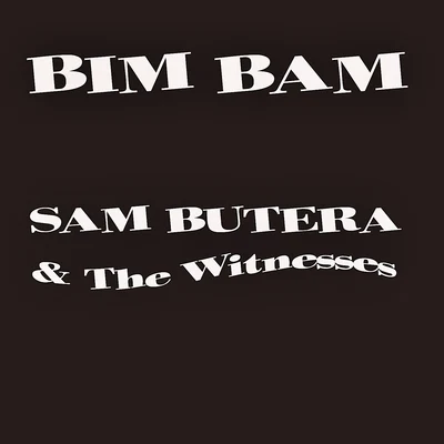 Sam Butera & The WitnessesBim Bam