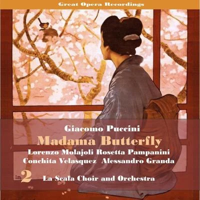 Orchestra e Coro del Teatro alla Scala/Lorenzo MolajoliGiacomo Puccini: Madama Butterfly [1928], Vol. 2