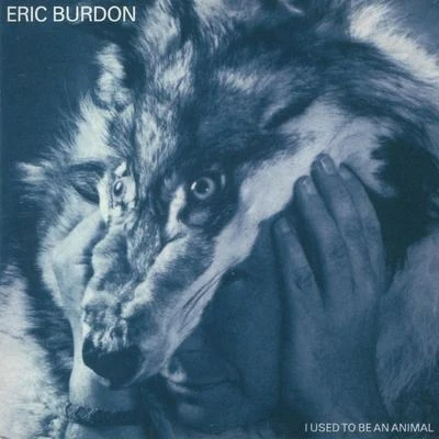 Eric Burdon/Mary TraversI Used to Be an Animal