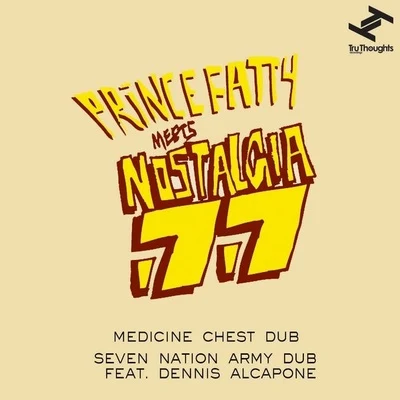 Shniece McMenamin/Prince FattyMedicine Chest DubSeven Nation Army Dub