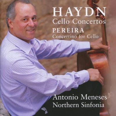 Antonio MenesesHaydn: Cello Concertos - Pereira: Concertino for Cello