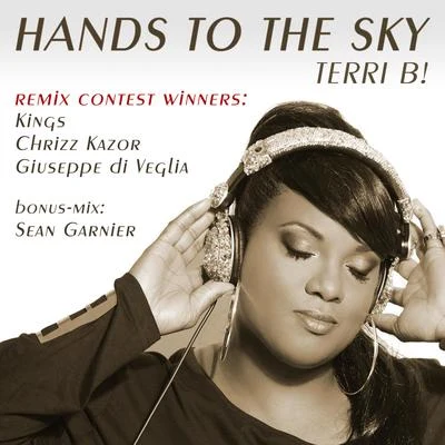 Nilson/Terri B!/Joey Kaz/Matt Watkins/Ryan Riback/G-Wizard/Terri B/KomesHands to the Sky (Remix Contest Version)