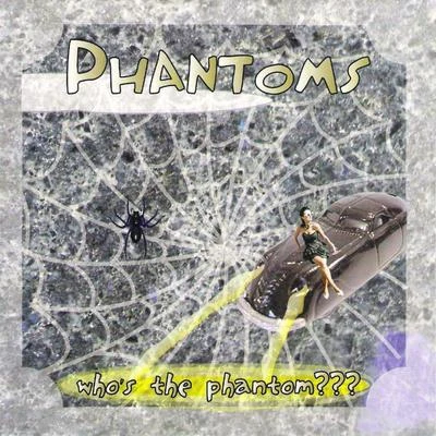 PhantomsWhos the Phantoms???