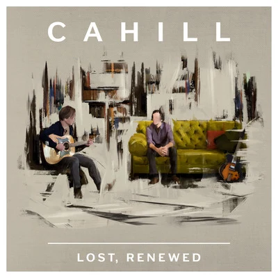 CahillLost, Renewed