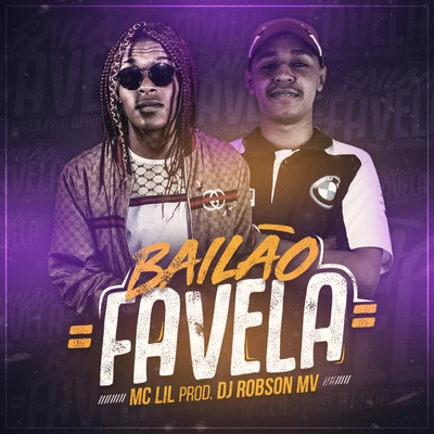 MC Lil/MC Mirella/MC Murilo AzevedoBailão Favela