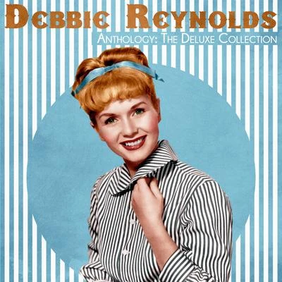 Debbie ReynoldsAnthology: The Deluxe Collection (Remastered)