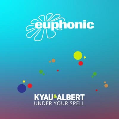 Kyau & AlbertUnder Your Spell