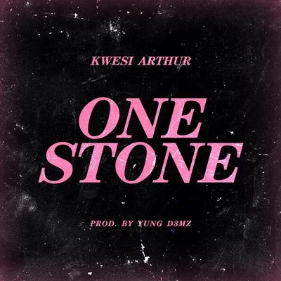 Kwesi Arthur/Mr Eazi/GuiltyBeatzOne Stone