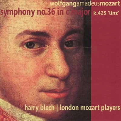 London Mozart PlayersAndrew KeenerAndrew MarrinerAndrew MarrinerLondon Mozart PlayersJane GloverJane GloverMozart: Symphony No. 36 in C Major, K. 425 - "Linz"