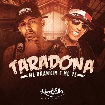 MC Brankim/Mc Rodolfinho/MC Brankim & MC RodolfinhoTaradona