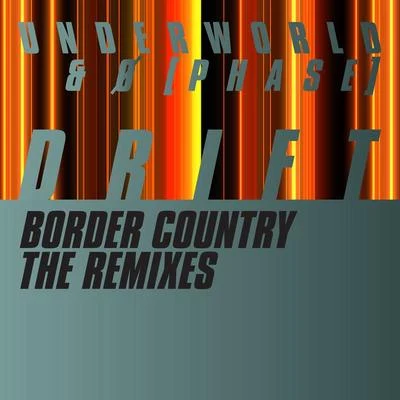 Underworld/Last 3 DigitsBorder Country (The Remixes)