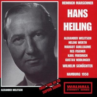 Wilhelm SchüchterMARSCHNER, H.A.: Hans Heiling [Opera] (Welitsch, Werth, Guilleaume, North German Radio Chorus and Orchestra, Schüchter) (1950)