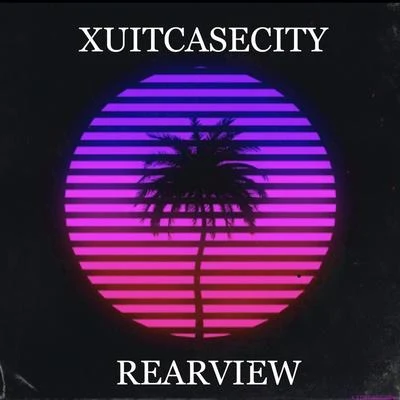 XUITCASECITYRearview