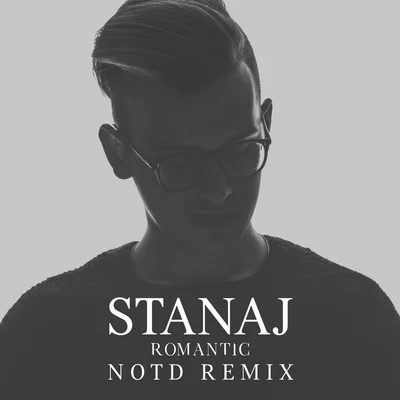 StanajRomantic (NOTD Remix)