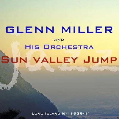 Glenn Miller and His OrchestraSun Valley Jump