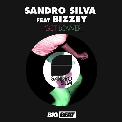 Sandro Silva/Max Adrian/MeikleGet Lower (feat. Bizzey)