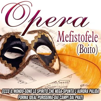 Arrigo BoitoOpera - Mefistofele