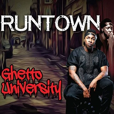 RuntownGhetto University