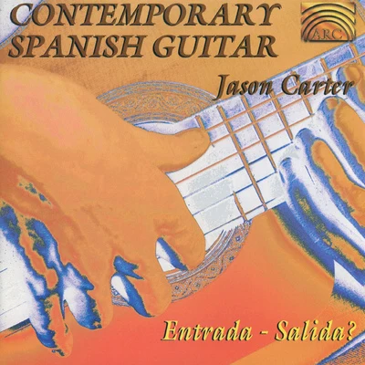 Jason CarterSPAIN Jason Carter: Contemporary Spanish Guitar