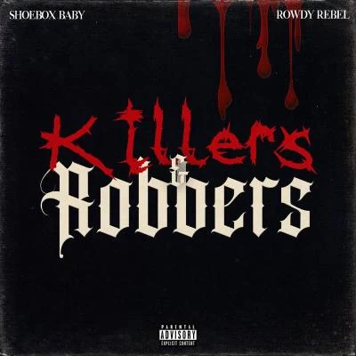 Rowdy RebelKillers & Robbers