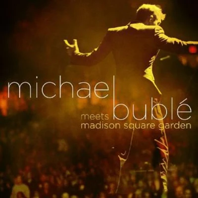 Michael BubléMichael Buble Meets Madison Square Garden