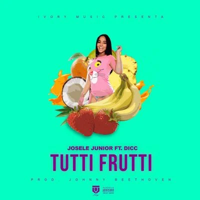 Foyone/Josele JuniorTutti Frutti