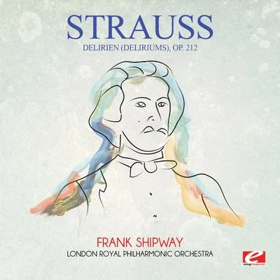 Josef StraussStrauss: Delirien (Deliriums), Op. 212 (Digitally Remastered)