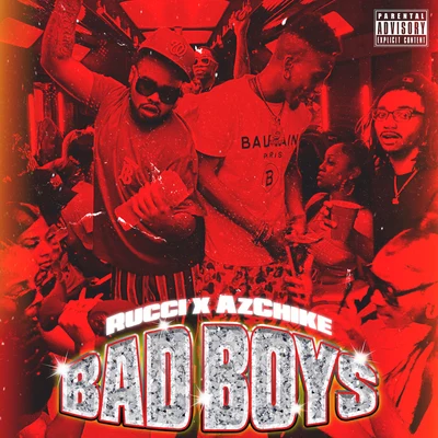 Rucci/Jay WorthyBad Boys (feat. AzChike)