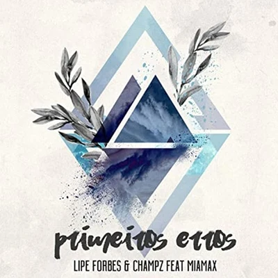 Lipe Forbes/Renato BonPrimeiros Erros (feat. Miamax)