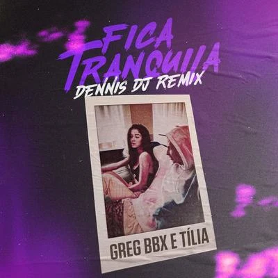 Greg BBXFica Tranquila (Dennis DJ Remix)