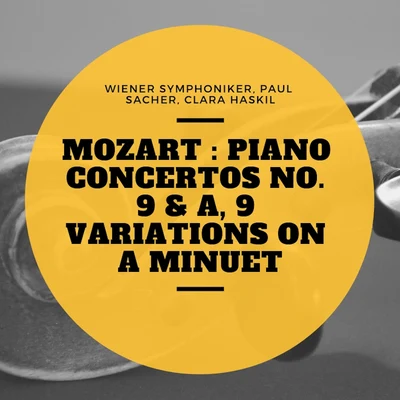 Wiener SymphonikerMozart : Piano Concertos No. 9 & A, 9 Variations On a Minuet