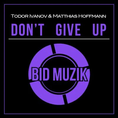 Todor IvanovDont Give Up