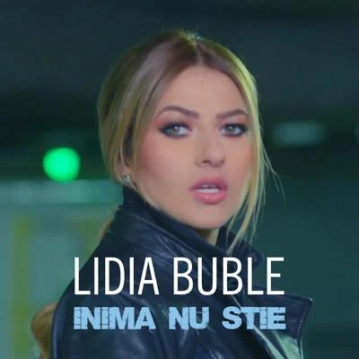 Lidia Buble/Jay Maly/CostiInima Nu Stie